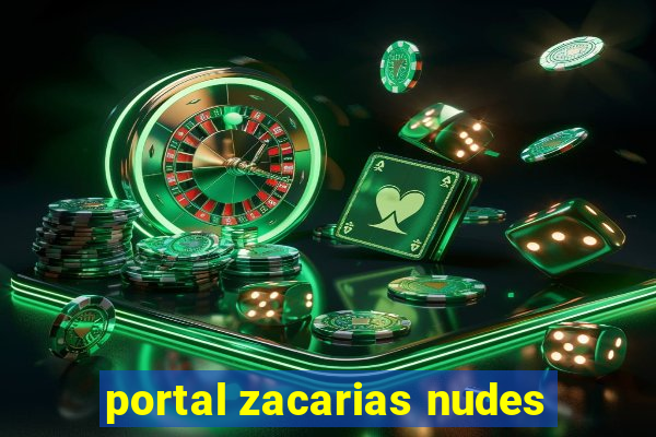 portal zacarias nudes